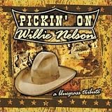 Pickin' on Willie Nelson: A Bluegrass Tribute