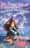 Mystical Mermaids (My Secret World)
