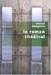 Le roman th��tral