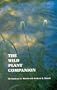 The Wild Plant Companion: A Fresh Understanding of Herbal Food and Medicine