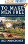 To Make Men Free: A Novel of the Battle of Antietam