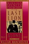 Last Lion: Winston Spencer Churchill Alone 1932-1940