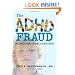 The ADHD Fraud: How Psychiatry Makes "Patients" of Normal Children