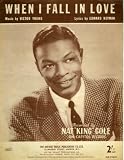 When I Fall in Love recorded by Nat King Cole