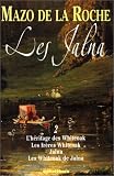 Les Jalna, Int�grale 2 : L'h�ritage des Whiteoak, Les fr�res Whiteoak, Jalna, Les Whiteoak de Jalna