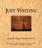 Just Visiting: How Travel Has Enlightened Lives and Viewpoints Throughout History