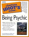 The Complete Idiot's Guide to Being Psychic