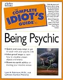 The Complete Idiot's Guide to Being Psychic