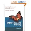 Expanding Nursing and Health Care Practice Interprofessional Working