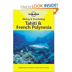 Diving & Snorkeling Tahiti & French Polynesia (Lonely Planet Diving and Snorkeling Tahiti  and French Polynesia)