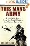 This Man's Army: A Soldier's Story from the Frontlines of the War on Terrorism