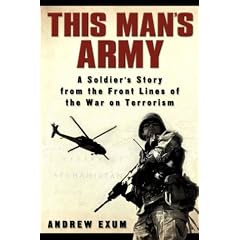 This Man's Army: A Soldier's Story from the Frontlines of the War on Terrorism