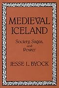 Medieval Iceland: Society, Sagas, and Power