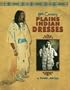 19th Century Plains Indian Dresses