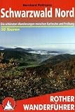 Schwarzwald, Nord und Mitte: 50 ausgew�hlte Wanderungen zwischen Freiburg, Freudenstadt, Karlsruhe und Pforzheim - Bernhard Pollmann