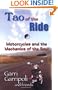 The Tao of the Ride: Motorcycles and the Mechanics of the Soul