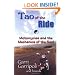 The Tao of the Ride: Motorcycles and the Mechanics of the Soul