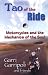 Book cover of The Tao of the Ride: Motorcycles and the Mechanics of the Soul.