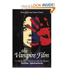 The Vampire Film: From Nosferatu to Bram Stoker's Dracula - Third Edition