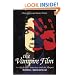The Vampire Film: From Nosferatu to Bram Stoker's Dracula - Third Edition