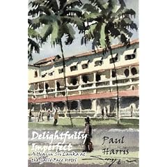 Delightfully Imperfect: A Year in Sri Lanka at the Galle Face Hotel