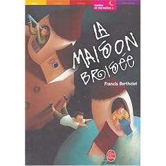La Maison bris�e