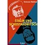 Stalin und Schostakowitsch: Der Diktator und sein K�nstler
