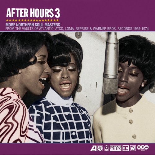 CD-Charts  Music : After Hours Vol.3: More Northern Soul Masters from the Vaults of Atlantic, Atco, Loma, Reprise & Warner Bros. Records 1965-1974 [VINYL]