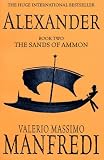 Alexander : The Sands of Ammon (Alexander Trilogy Book 2)