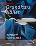 Burda Grundkurs N�hen. Leicht und schnell zur Basisgarderobe. Mit Mehrgr�ssen-Schnitt f�r Rock, Hose, Bluse und Jacke