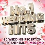 No 1 Wedding Hits - 30 Wedding Reception Party Anthems + Megamix