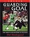 Book Soccer, Guarding the Goal: For Youth Goalkeepers & Coaches
