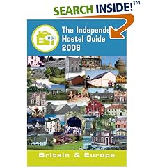 The Independent Hostel Guide 2006: Britain and Europe