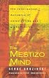 The Mestizo Mind: The Intellectual Dynamics of Colonization and Globalization