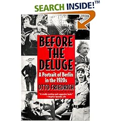 Before the Deluge: A Portrait of Berlin in the 1920s