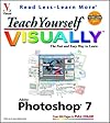 Teach Yourself VISUALLY (TM) Photoshop(R) 7