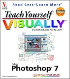 Teach Yourself VISUALLY (TM) Photoshop(R) 7