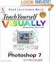 Teach Yourself VISUALLY (TM) Photoshop(R) 7