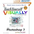 Teach Yourself VISUALLY (TM) Photoshop(R) 7