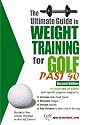 Ultimate Guide to Weight Training for Golf Past 40