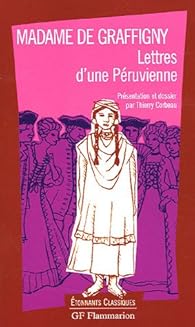 Lettres D Une Peruvienne Francoise De Graffigny Babelio