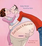 Zum Gl�ck 9 Monate: Das Keep-Cool-Buch f�r sie und ihn - Katja Reider