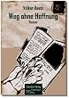 Weg ohne Hoffnung