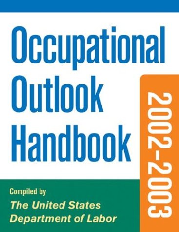 Occupational Outlook Handbook, 2002-2003 Edition