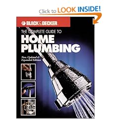 The Complete Guide to Home Plumbing (Black & Decker Home Improvement Library)