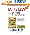Eating Less: Say Goodbye to Overeating