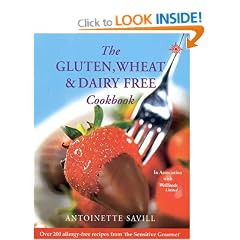 Gluten, Wheat and Dairy Free Cookbook: Over 200 Allergy-free Recipes from the Sensitive Gourmet