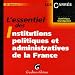 L'essentiel des Institutions politiques et administratives de la France