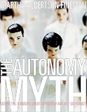 Search : The Autonomy Myth: Lies We Tell Ourselves about Dependency and Self-Sufficiency: Lies We Tell Ourselves About Dependency and Self-Sufficiency