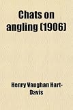 Chats on angling (1906)